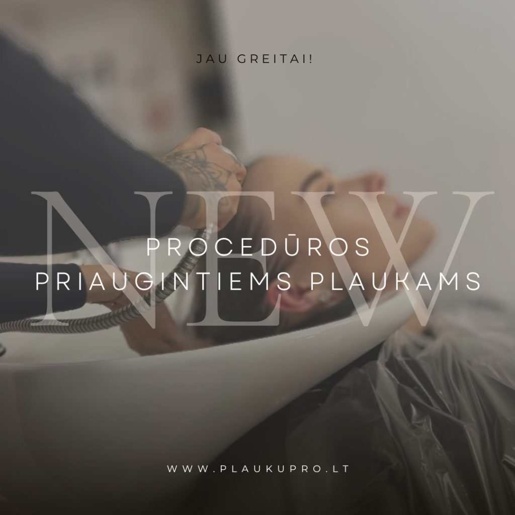 Procedūros priaugintiems plaukams